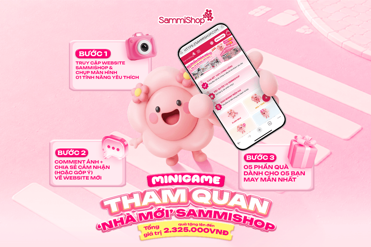 MINIGAME THAM QUAN "NHÀ MỚI" SAMMISHOP: TRẢI NGHIỆM WEBSITE, NHẬN QUÀ HẤP DẪN