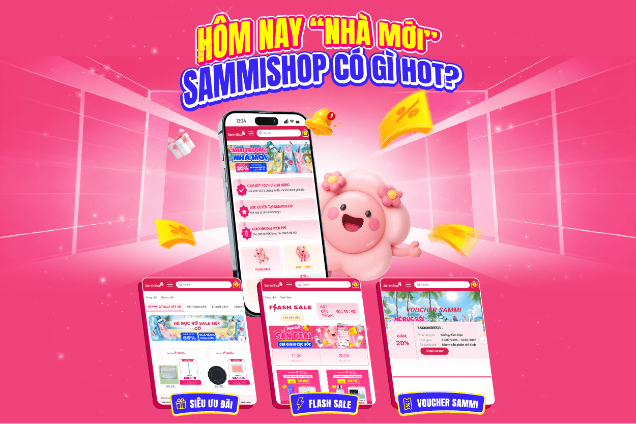 KHÁM PHÁ "NHÀ MỚI" SAMMISHOP: HÀNG LOẠT DEAL MÙA HÈ ĐỘC QUYỀN ĐANG CHỜ BẠN
